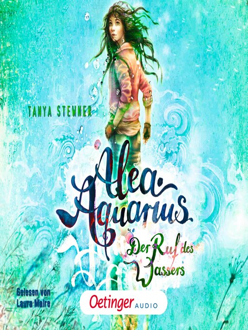 Title details for Alea Aquarius 1. Der Ruf des Wassers by Tanya Stewner - Wait list